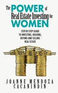 The Power of Real Estate Investing for Women: A Step-By-Step Guide to Investing, Buying, and Selling Real Estate - Paperback