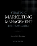 Strategic Marketing Management - The Framework, 10th Edition - Paperback