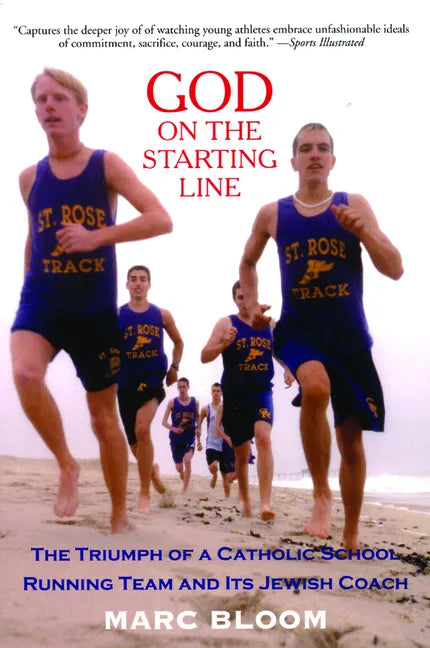 God on the Starting Line: The Triumph of a Catholic School Running Team and Its Jewish Coach - Paperback
