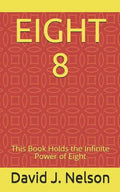Eight 8: This Book Holds the Infinite Power of Eight - Paperback