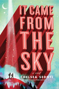 It Came from the Sky - Hardcover