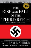 The Rise and Fall of the Third Reich: A History of Nazi Germany - Hardcover