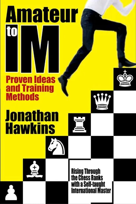 Amateur to IM: Proven Ideas and Training Methods - Paperback