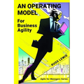 An operating model for business agility: Agile for managers of the digital age - Paperback