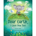 Dear Earth, I Love You Too! - Paperback