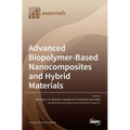 Advanced Biopolymer-Based Nanocomposites and Hybrid Materials - Hardcover