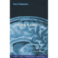 Neural Plasticity: The Effects of Environment on the Development of the Cerebral Cortex - Hardcover