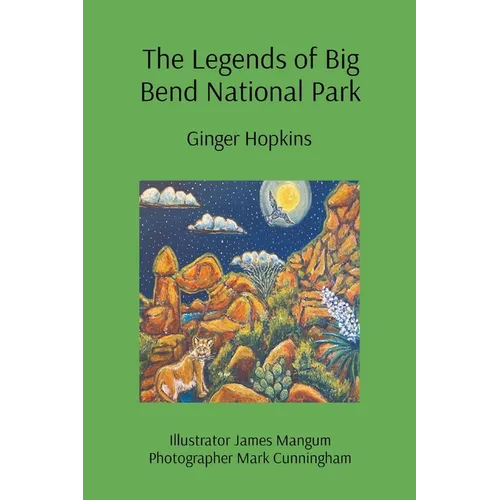 The Legends of Big Bend National Park - Paperback