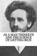 As a Man Thinketh and The Science of Getting Rich - Paperback