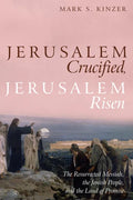 Jerusalem Crucified, Jerusalem Risen - Paperback