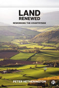 Land Renewed: Reworking the Countryside - Paperback