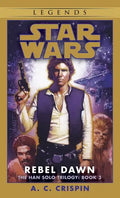 Rebel Dawn: Star Wars Legends (the Han Solo Trilogy) - Paperback