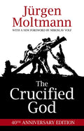 The Crucified God: 40th Anniversary Edition - Paperback
