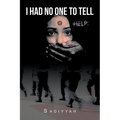 I Had No One to Tell - Paperback