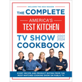 The Complete America's Test Kitchen TV Show Cookbook 2001-2024: Every Recipe and Product Rating from the Most-Watched Cooking Show on Public TV - Hardcover