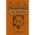 The Biography Of A Grizzly - Paperback