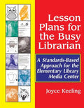 Lesson Plans for the Busy Librarian: A Standards-Based Approach for the Elementary Library Media Center - Paperback