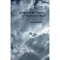 Caught in the Power of a Thing That Cannot Be Seen - Paperback