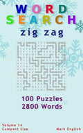 Word Search: Zig Zag, 100 Puzzles, 2800 Words, Volume 14, Compact 5"x8" Size - Paperback