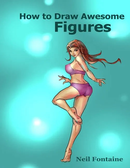 How to Draw Awesome Figures - Paperback