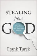 Stealing from God: Why Atheists Need God to Make Their Case - Paperback
