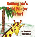 Remington's Wild Winter Safari - Hardcover