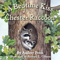 A Bedtime Kiss for Chester Raccoon - Board Book