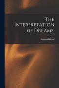 The Interpretation of Dreams. - Paperback