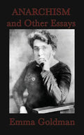 Anarchism and Other Essays - Hardcover
