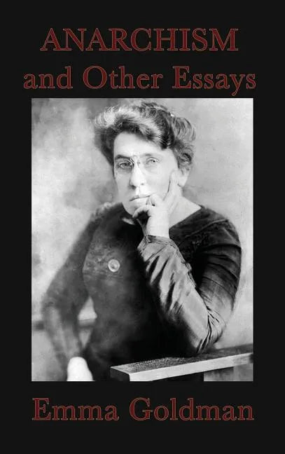 Anarchism and Other Essays - Hardcover