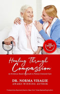 Healing Through Compassion: An Evidence-Based Approach to Patient-Centered Care - Paperback