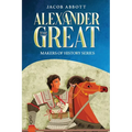 Alexander the Great: Makers of History Series (Annotated) - Paperback