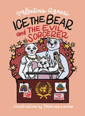 Ice the Bear and the Evil Sorcerer - Hardcover