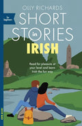 Short Stories in Irish for Beginners: Read for Pleasure at Your Level, Expand Your Vocabulary and Learn Irish the Fun Way! - Paperback