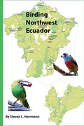 Birding Northwest Ecuador - Paperback