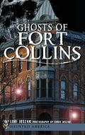 Ghosts of Fort Collins - Hardcover