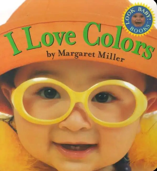 I Love Colors - Board Book