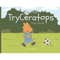 The Little TryCeratops Tries Soccer - Paperback