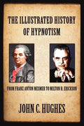 The Illustrated History of Hypnotism - Paperback