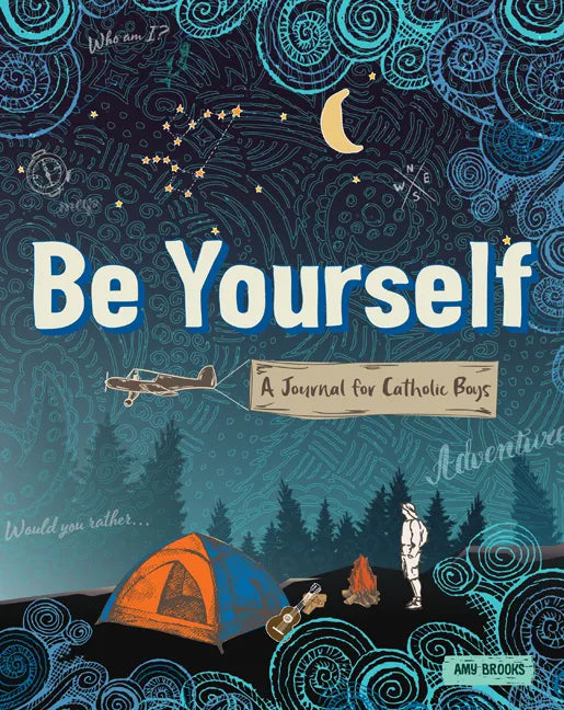 Be Yourself: A Journal for Catholic Boys - Paperback
