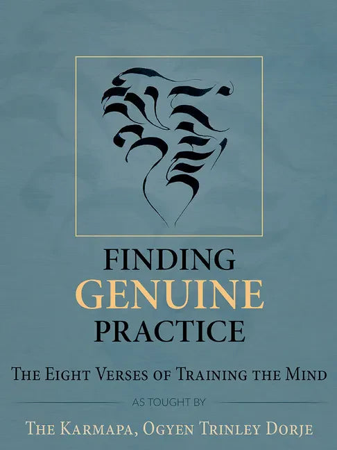 Finding Genuine Practice: The Eight Verses of Training the Mind - Paperback