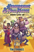 Homerooms and Hall Passes: Heroes Level Up - Hardcover