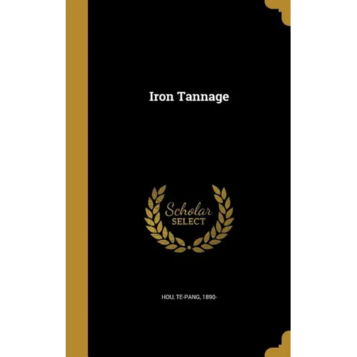 Iron Tannage - Hardcover