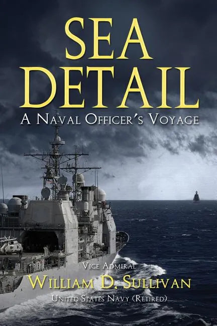 Sea Detail: A Naval Officer's Voyage - Paperback