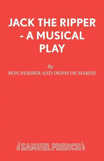 Jack The Ripper - A Musical Play - Paperback