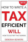 How To Write A Tax Efficient Will: How to Outwit the Taxman - Paperback
