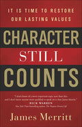 Character Still Counts: It Is Time to Restore Our Lasting Values - Paperback