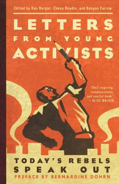Letters from Young Activists: Today's Rebels Speak Out - Paperback