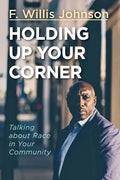 Holding Up Your Corner: Talking about Race in Your Community - Paperback