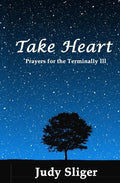 Take Heart: Prayers for the Terminally Ill - Paperback